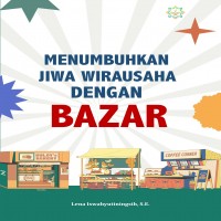 Menumbuhkan Jiwa Wirausaha dengan Bazar