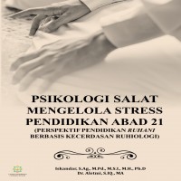 Psikologi salat mengelola stress pendidikan abad  21: perspektif pendidikan ruhani berbasis kecerdas