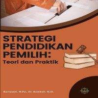 Strategi Pendidikan Pemilih: Teori dan Praktik