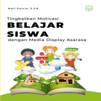 Tingkatkan Motivasi Belajar Siswa dengan Media Display Asarasa