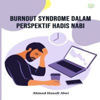 BURNOUT SYNDROME DALAM PERSPEKTIF HADIS NABI  