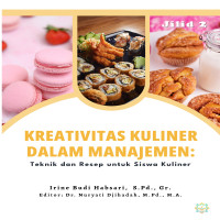 KREATIVITAS KULINER DALAM MANAJEMEN Teknik dan Resep untuk Peserta Didik Jurusan Tata Boga Jilid 2