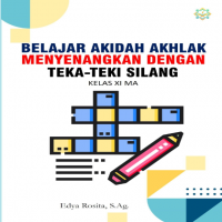 BELAJAR AKIDAH AKHLAK MENYENANGKAN DENGAN  TEKA-TEKI SILANG 