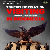 Tourist motivation visiting dark tourism  in indonesia 