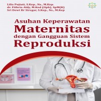 Asuhan Keperawatan Maternitas dengan Gangguan Sistem Reproduksi  
