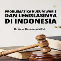 Problematika Hukum Waris dan Legislasinya di Indonesia