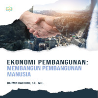 Ekonomi Pembangunan : Membangun Pembangunan Manusia