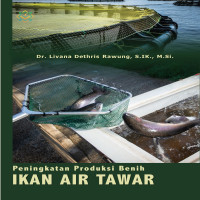 Peningkatan Produksi Benih Ikan Air Tawar