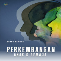 Perkembangan Anak dan Remaja