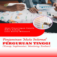 Penjaminan Mutu Internal Perguruan Tinggi : Konsep Implementasi Monitoring dan Evaluasi
