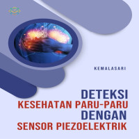 Deteksi Kesehatan Paru-Paru dengan Sensor Piezoelektrik