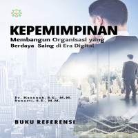 KEPEMIMPINAN:  Membangun Organisasi yang Berdaya Saing di Era Digital