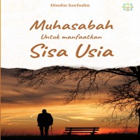 Muhasabah untuk manfaatkan sisa usia