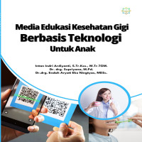 Media Edukasi Kesehatan Gigi Berbasis Teknologi Untuk Anak