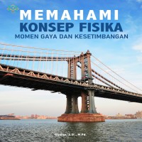 Memahami Konsep Fisika Momen Gaya dan Kesetimbangan
