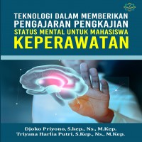  Teknlogi dalam memberikan pengajaran pengkajian status mental untuk mahasiswa keperawatan
