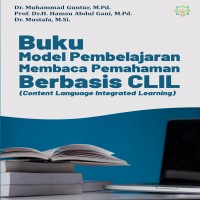 Buku model  pembelajaran membaca pemahaman  berbasis CLIL :Content Language Integrated Learning