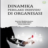 Dinamika perilaku individu di organisasi