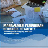 MANAJEMEN PENDIDIKAN BERBASIS FILSAFAT Membangun Sistem yang Humanis dan Berkelanjutan