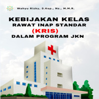 Kebijakan Kelas Rawat Inap Standar KRIS  dalam Program JKN 