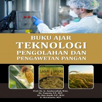 Buku ajar teknologi pengolahan dan pengawetan pangan