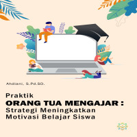 Meningkatkan Motivasi Belajar Siswa Bersama Orang Tua
