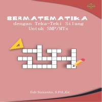Bermatematika dengan Teka-Teki Silang Untuk SMP/MTs  
