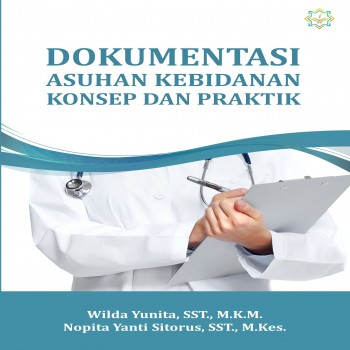 Dokumentasi Asuhan Kebidanan Konsep Dan Praktik