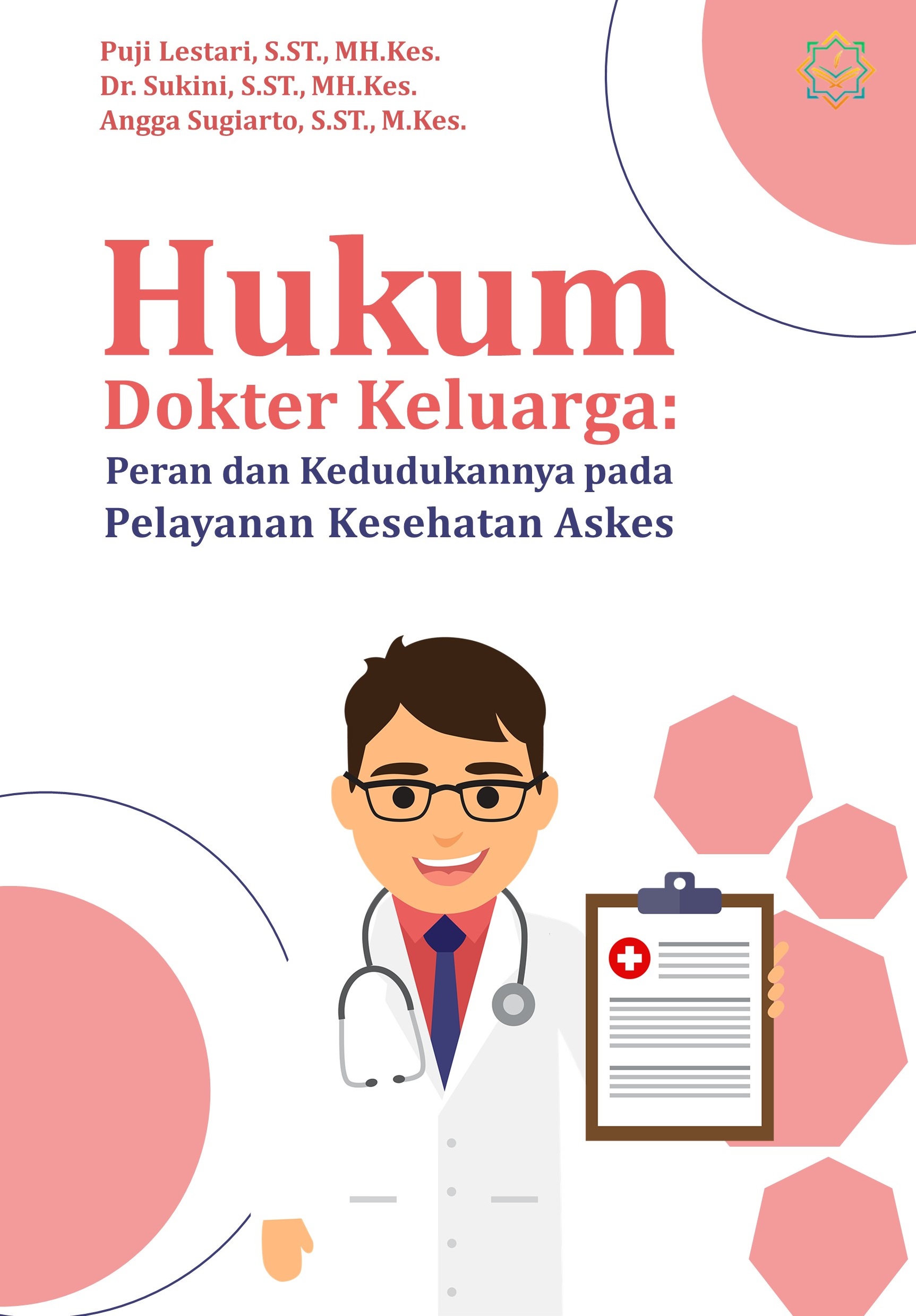 Hukum Dokter Keluarga: Peran Dan Kedudukannya Pada Pelayanan Kesehatan ...